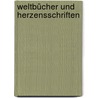 Weltbücher und Herzensschriften by Andreas Nießeler
