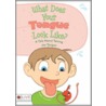 What Does Your Tongue Look Like? door Angela Schumer