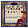 What to Expect Pregnancy Planner by Heidi Murkoff