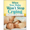 When Your Baby Won't Stop Crying door Tonja Krautter