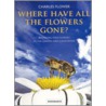 Where Have All The Flowers Gone? by Charles Flower