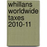 Whillans Worldwide Taxes 2010-11 door Onbekend