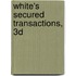 White's Secured Transactions, 3D