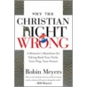Why The Christian Right Is Wrong door Robin R. Meyers