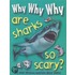 Why Why Why Are Sharks So Scary?