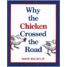 Why the Chicken Crossed the Road door David Macaulay