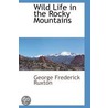 Wild Life in the Rocky Mountains door George Frederick Ruxton