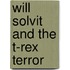 Will Solvit and The T-Rex Terror