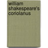William Shakespeare's Coriolanus door Thomas North