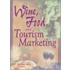 Wine, Food And Tourism Marketing