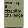 Winning the Disability Challenge door John F. Tholen