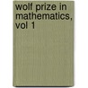 Wolf Prize in Mathematics, Vol 1 door Shiing-Shen Chern