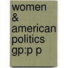 Women & American Politics Gp:p P by Lewis Carroll