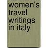 Women's Travel Writings In Italy door Onbekend