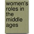 Women's Roles in the Middle Ages