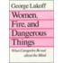 Women, Fire And Dangerous Things