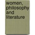 Women, Philosophy And Literature
