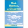 Work, Happiness, and Unhappiness door Peter Warr