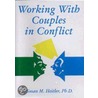 Working With Couples In Conflict by Susan Heitler