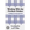 Working With The Problem Drinker door Scott D. Miller