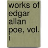 Works Of Edgar Allan Poe, Vol. I door James Russell Lowel
