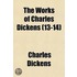 Works of Charles Dickens (13-14)