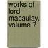 Works of Lord Macaulay, Volume 7