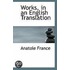 Works, In An English Translation