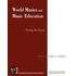 World Musics And Music Education