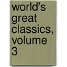 World's Great Classics, Volume 3 by Timothy Dwight