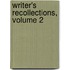 Writer's Recollections, Volume 2
