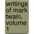 Writings of Mark Twain, Volume 1