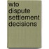 Wto Dispute Settlement Decisions