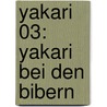Yakari 03: Yakari bei den Bibern by Derib