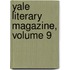 Yale Literary Magazine, Volume 9