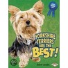 Yorkshire Terriers Are the Best! door Elaine Landeau