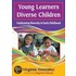 Young Learners, Diverse Children