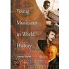 Young Musicians in World History by Irene Earls