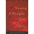 Young People In Love And In Hate