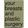 Your Breasts And Plastic Surgery door Donald Marshall