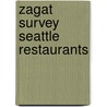 Zagat Survey Seattle Restaurants door Onbekend