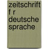 Zeitschrift F R Deutsche Sprache door Onbekend