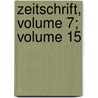 Zeitschrift, Volume 7; Volume 15 door Und Verein FüR. Thür