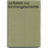 Zeittafeln Zur Kirchengeschichte door Hermann Weingarten