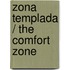 Zona Templada / The Comfort Zone