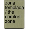 Zona Templada / The Comfort Zone door Jonathan Franzen