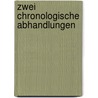 Zwei Chronologische Abhandlungen by J.U. Gumpach