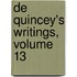 de Quincey's Writings, Volume 13