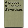À propos A1. Cahier d'exercices by Christine Andant
