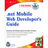 .Net Mobile Web Developer's Guide